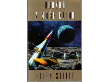 Hrozba z moře klidu, Allen M Steele, 2004