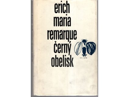 Černý obelisk - historie opožděného mládí, Erich Maria Remarque, 1972