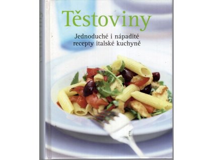 Těstoviny Jednoduché i nápadité recepty italské kuchyně, 2017