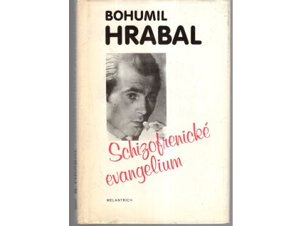 Schizofrenické evangelium - 1949-1952, Bohumil Hrabal, 1990