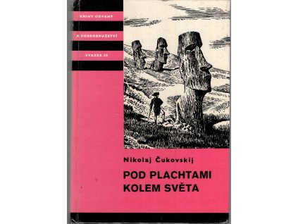 Pod plachtami kolem světa - Z historie mořeplaveckých objevů osmnáctého století : Pro čtenáře od 12 let, Nikolaj Kornejevič Čukovskij, 1985