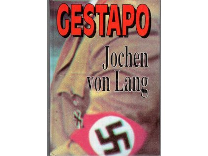 Gestapo - Nástroj teroru, Jochen von Lang, 1994