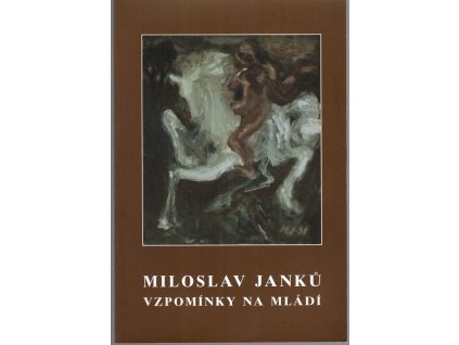Vzpomínky na mládí, Miloslav Janků, 2006