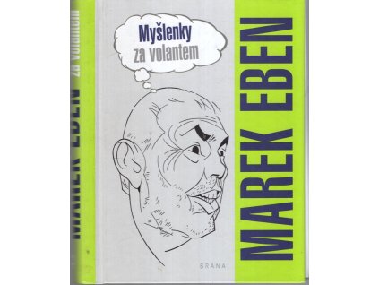 Myšlenky za volantem, Marek Eben, 2021