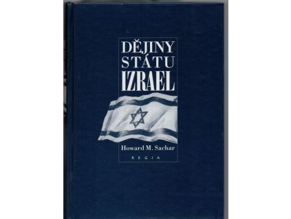 Dějiny státu Izrael, M. Howard Sachar, 1999