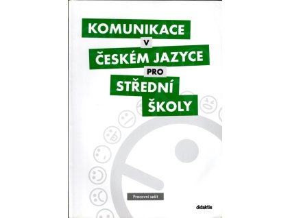 Komunikace v českém jazyce pro SŠ - Pracovní sešit, 2014