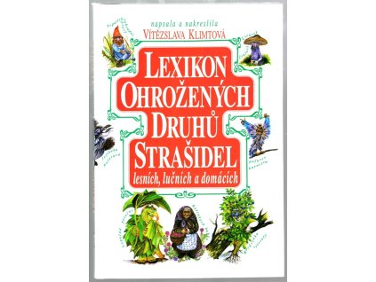 Lexikon ohrožených druhů strašidel lesních, lučních a domácích - Díl 1., Vítězslava Klimtová, 1992