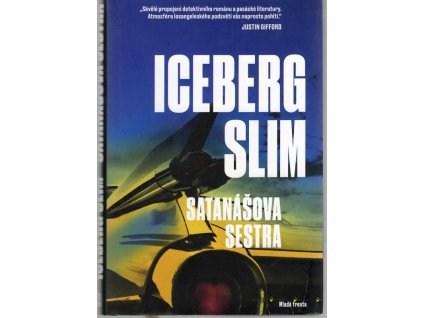 Satanášova sestra, Iceberg Slim, 2018
