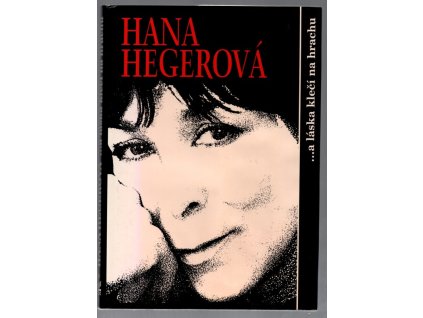 Hana Hegerová ... a láska klečí na hrachu, Adam Georgiev, 1997