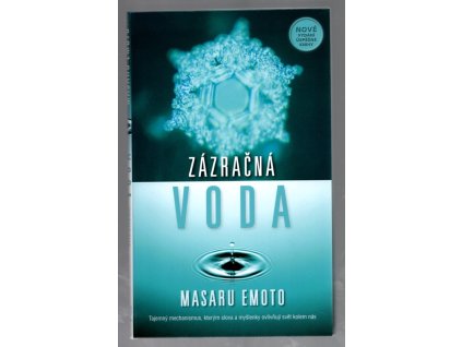 Zázračná voda, Masaru Emoto, 2009