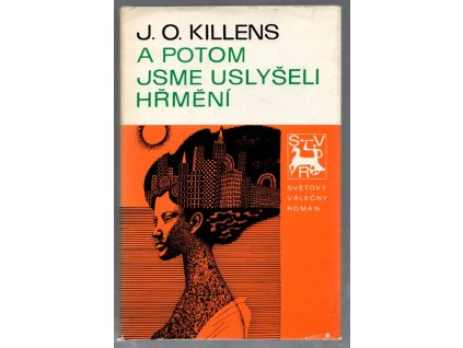A potom jsme uslyšeli hřmění, J. O. Killens, 1980