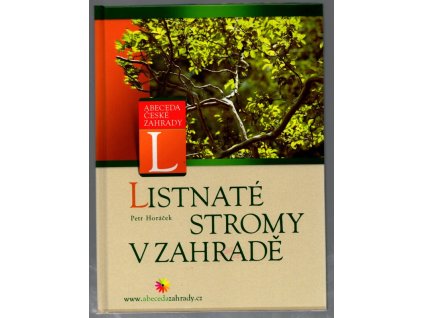Listnaté stromy v záhrade, Petr Horáček, 2005