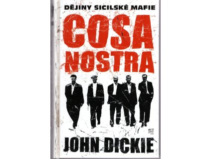 Cosa Nostra - dějiny sicilské mafie, John Dickie, 2009