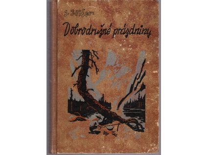 Dobrodružné prázdniny, Jan Jaroslav Fišer, 1938