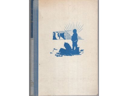Cesta bílým tichem - 18.000 kilometrů eskymáckým severem, Knud Rasmussen, 1942