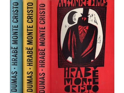 Hrabě Monte-Cristo - Hrabě Monte Christo - Kniha první až třetí - KOMPLET, Alexandre Dumas, 1963