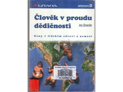 Člověk v proudu dědičnosti - geny v lidském zdraví a nemoci, Jan Šmarda, 1999