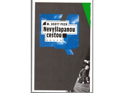 Nevyšlapanou cestou - Nová psychologie lásky, tradičních hodnot a duchovního růstu, M. Scott Peck, 1994