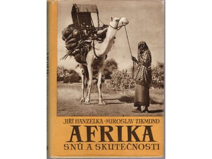 Afrika snů a skutečnosti I., Jiří Hanzelka, 1957
