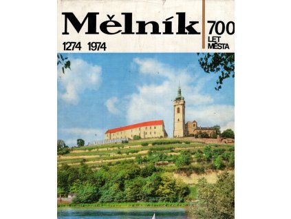 Mělník - 700 let města (1274-1974), 1974