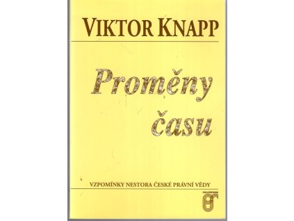 Proměny času - vzpomínky nestora české právní vědy, Viktor Knapp, 1998