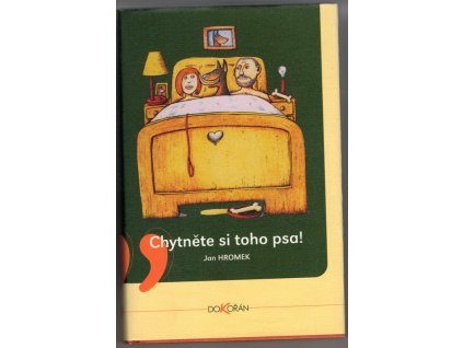 Chytněte si toho psa!, Jan Hromek, 2005