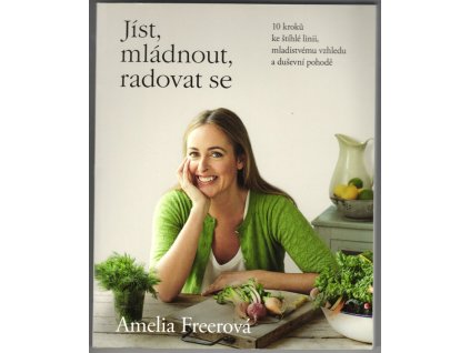 Jíst, mládnout, radovat se, Amelia Freerová, 2016