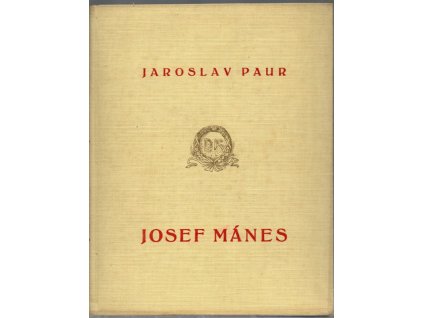 Josef Mánes - výbor obrazů a kreseb z jeho díla, Jaroslav Paur, 1949