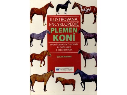 Ilustrovaná encyklopedie plemen koní, Susan McBane, 2005