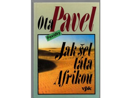 Jak šel táta Afrikou - povídky, Ota Pavel, 1994