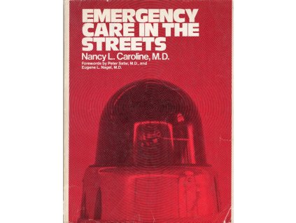 Emergency care in the streets + Workbook, Nancy L. Caroline, 1979