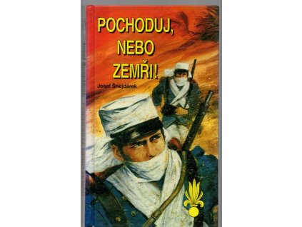 Pochoduj, nebo zemři! Autobiografie, Josef Šnejdárek, 1994