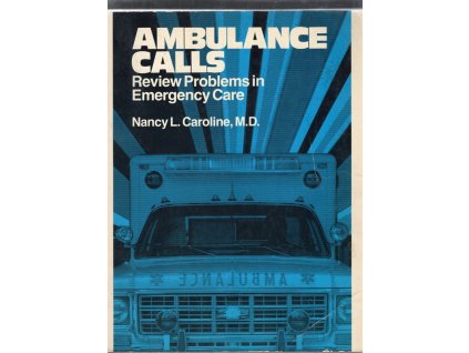 Ambulance calls, Nancy L. Caroline, 1980
