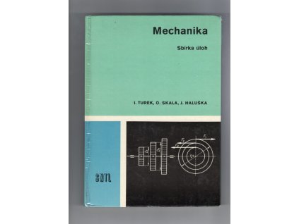 Mechanika - Sbírka úloh, Ivan Turek, 1982