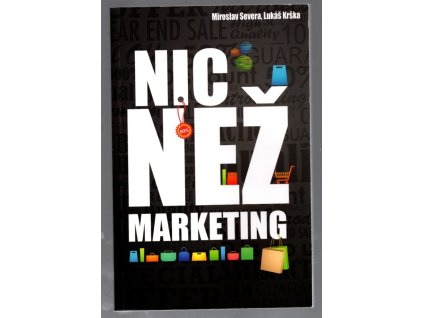 Nic než marketing, Miroslav Severa, 2014