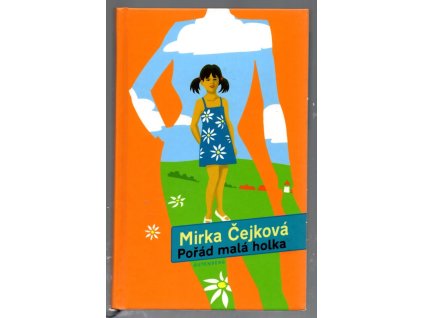 Pořád malá holka, Mirka Čejková, 2004