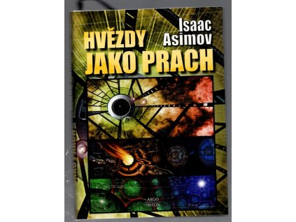 Hvězdy jako prach, Isaac Asimov, 2013