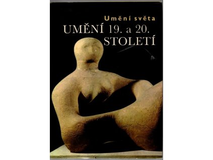 Umění 19. a 20. století, Norbert Lynton, 1981