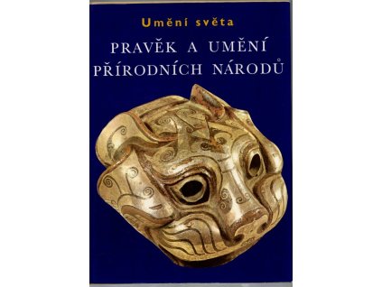 Pravěk a umění přírodních národů, Andreas Lommel, 1972