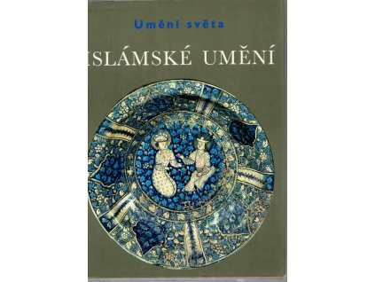 Islámské umění, Ernst J Grube, 1973