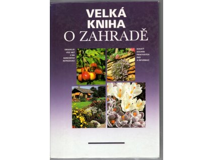 Velká kniha o zahradě, kolektiv, 1992
