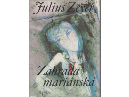 Zahrada mariánská, Julius Zeyer, 1990