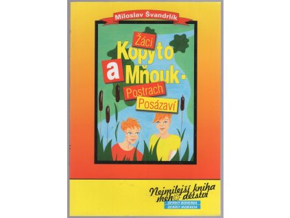 Žáci Kopyto a Mňouk – Postrach Posázaví, Miloslav Švandrlík, 2005