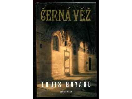 Černá věž, Louis Bayard, 2010