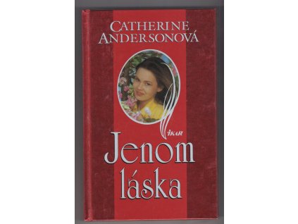 Jenom láska, Catherine Anderson, 2000