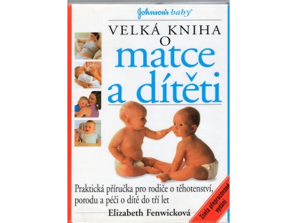 Velká kniha o matce a dítěti, Elizabeth Fenwick, 2002