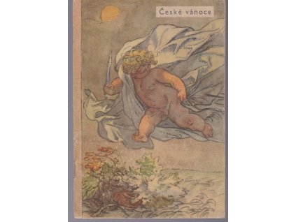 České vánoce : S obr. Josefa Mánesa, Mikoláše Alše a Adolfa Kašpara, 1940