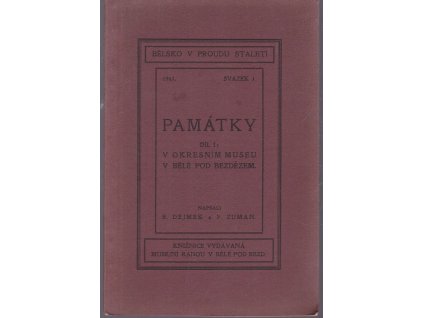 Památky Díl I. - V Okresním museu v Bělé pod Bezdězem, B. Dejmek, 1941