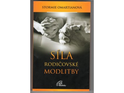 Síla rodičovské modlitby, Stormie Omartian, 2020
