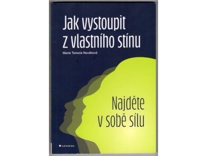 Jak vystoupit z vlastního stínu, Marie Terezie Nováková, 2022